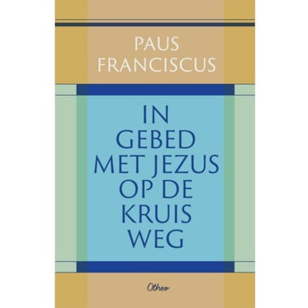 In Gebed Met Jezus Op De Kruisweg - Paus Franciscus