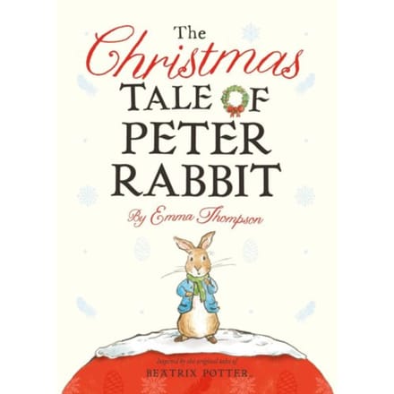 The Christmas Tale Of Peter Rabbit - Emma Thompson