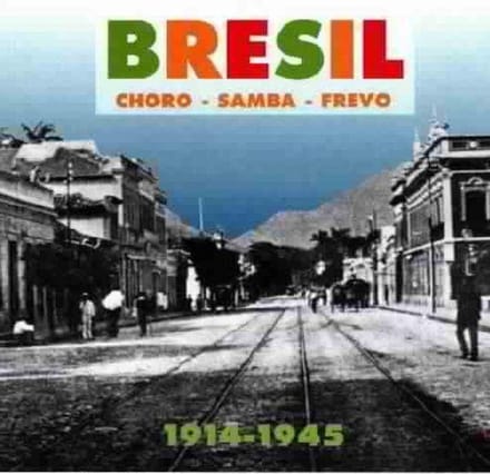 Various Artists - Bresil 1914-1945 (Choro - Samba - Frevo) (2 CD)