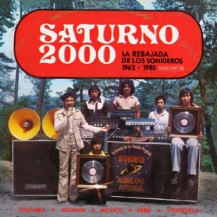Saturno 2000: La Rebajada De Los Sonideros 1962-1983 ( Incl 12-Page Booklet) - Various Artists