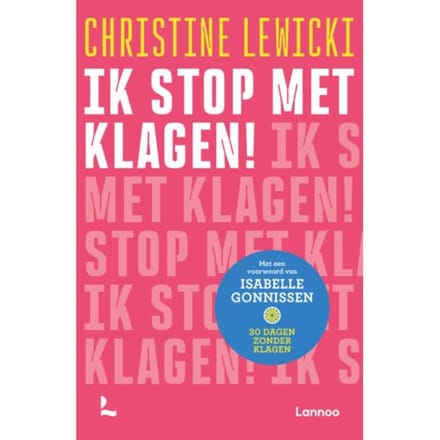 Ik Stop Met Klagen! - Christine Lewicki