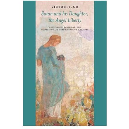 Satan And His Daughter, The Angel Liberty - Selected Verses - Victor Hugo