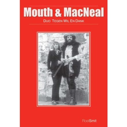Mouth And Macneal - Duo Tegen Wil En Dank - Roel Smit