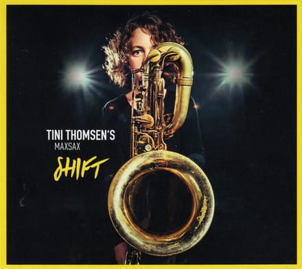 Tini Thomsen's Maxsax - Shift (CD)