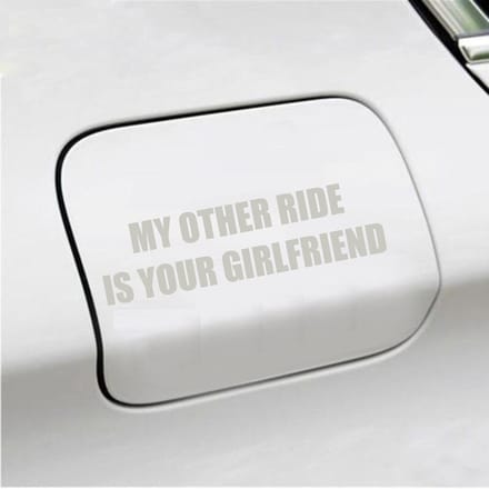 Bumpersticker - My Other Ride Is your Girlfriend - 4 X 14,8 - Zilver