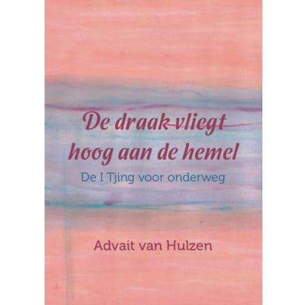 De Draak Vliegt Hoog Aan De Hemel - Advait van Hulzen