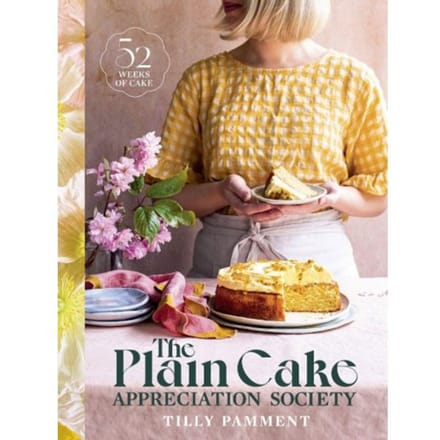 The Plain Cake Appreciation Society - Tilly Pamment