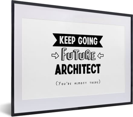 Fotolijst incl. Poster - Quote - Architect - Studeren - 40x30 cm - Posterlijst