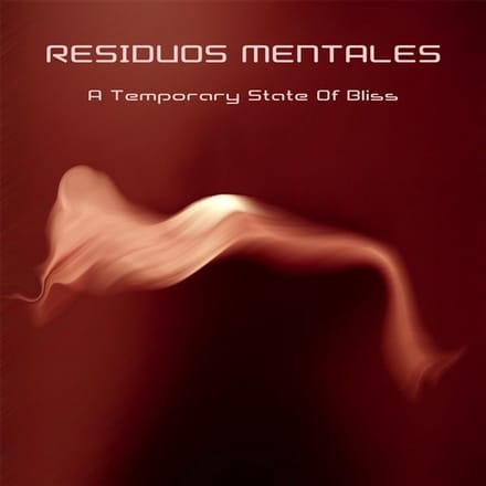 Residuos Mentales - A Temporary State Of Bliss (CD)