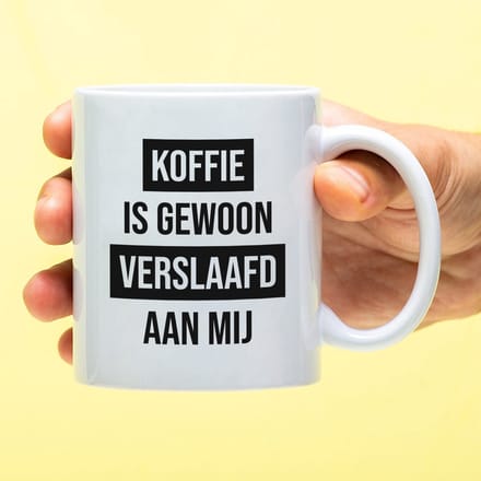 Ditverzinjeniet.nl Mok Koffie is gewoon verslaafd aan mij