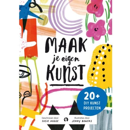 Maak Je Eigen Kunst - Susie Hodge