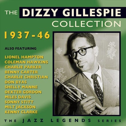 The Dizzy Gillespie Collection 1937-1946