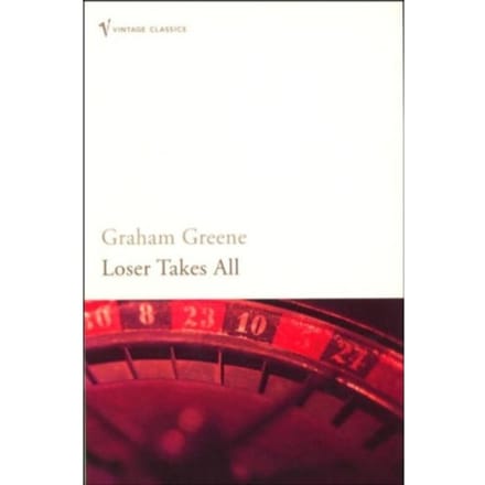 Loser Takes All - Graham Greene