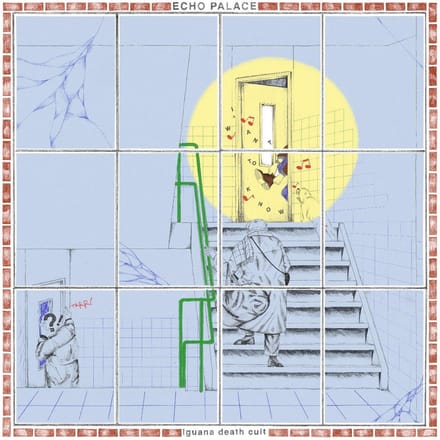 Echo Palace - Iguana Death Cult