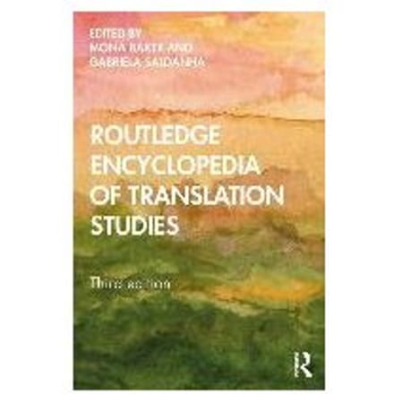 Routledge Encyclopedia Of Translation Studies - Mona (University of Manchester,
