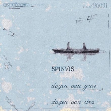 Dagen Van Gras, Dagen Van Stro - Spinvis