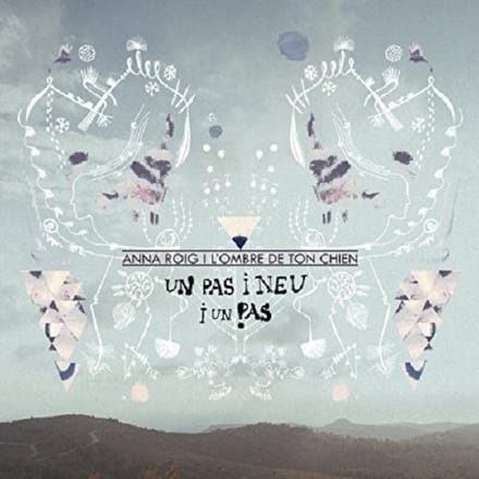 Anna I L'ombre De Ton Chien Roig - Un Pas I Neu I Un Pas (CD)