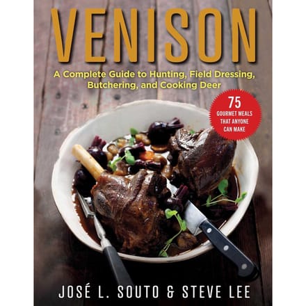 Venison A Complete Guide to Hunting, Field Dressing and Butchering, and Cooking Deer (Engels Boek)