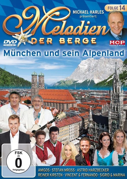 Melodien der rge - München und sein Alpenland - Folge 14