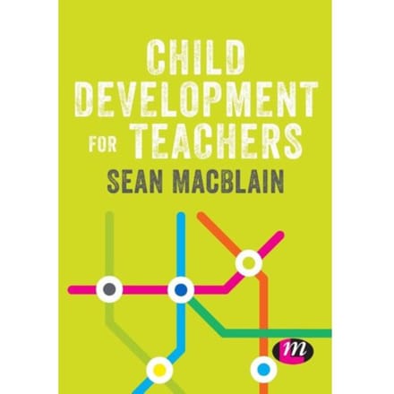 Child Development For Teachers - MacBlain, Sean