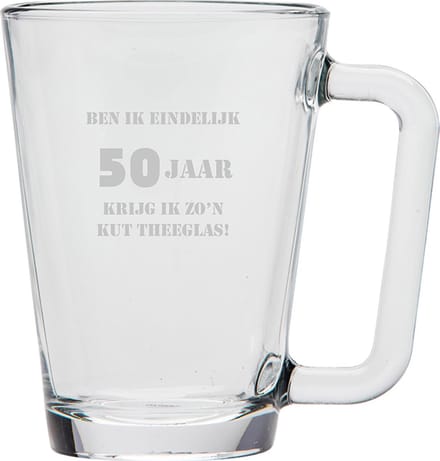 Gegraveerde theeglas 26cl Ben ik eindelijk 50 jaar krijg ik zo'n kut theeglas