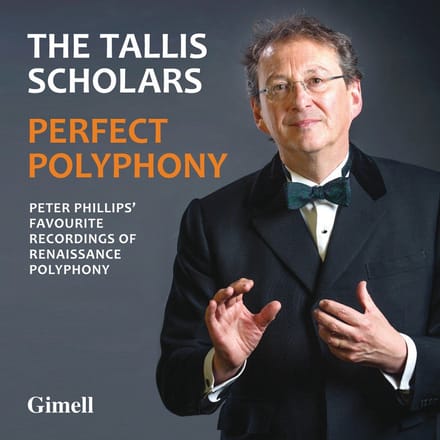 The Tallis Scholars, Peter Phillips - Perfect Polyphony (2 CD)