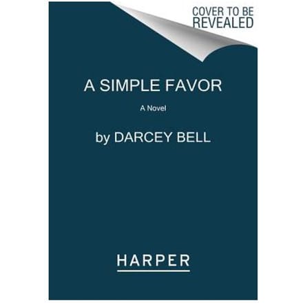 A Simple Favor - Darcey Bell