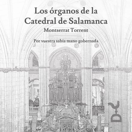 Los Órganos De La Catedral De Salamanca