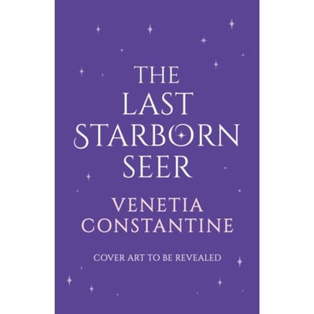 The Last Starborn Seer - Venetia Constantine