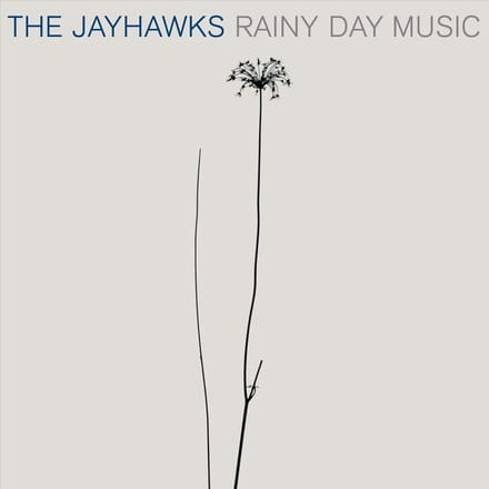 Rainy Day Music - The Jayhawks