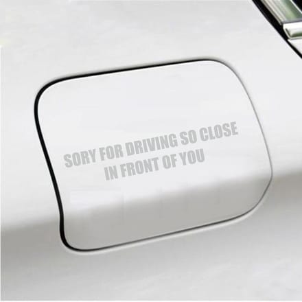 Bumpersticker - Sory For Driving So Close - 3,5 X 18,3 - Licht Grijs