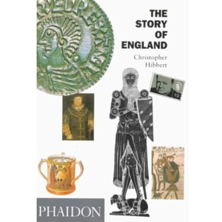 The Story Of England - Christopher Hibbert