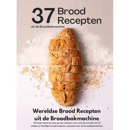Wereldse Brood Recepten Uit De Broodbakmachine - Andries B.V.