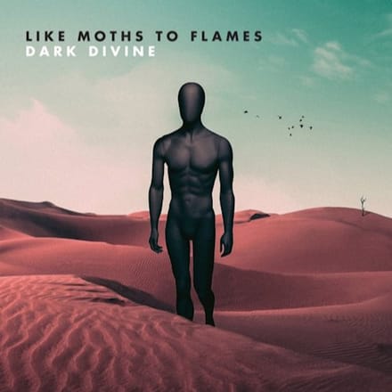 Dark Divine - Like Moths To Flames