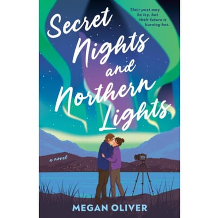 Secret Nights And Northern Lights - Megan Oliver
