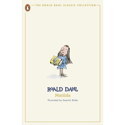Matilda - The Roald Dahl Classic Collection - Roald Dahl