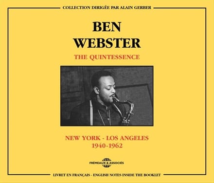 Ben Webster - The Quintessence - New York - Los Angeles 1940-1962 (2 CD)