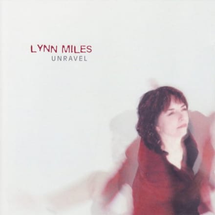 Lynn Miles - Unravel (CD)