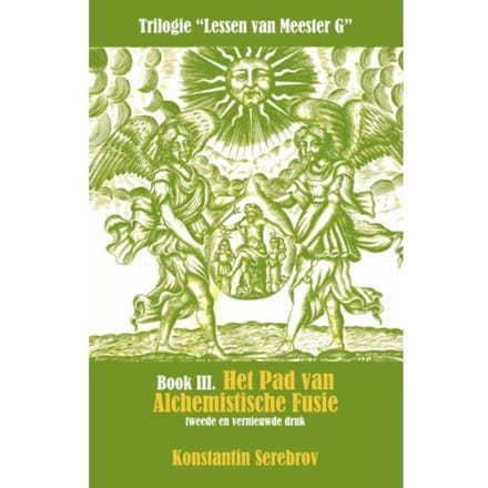 Het Pad Van Alchemistische Fusie - Konstantin Serebrov