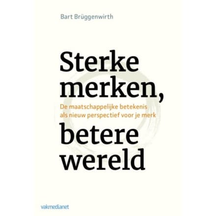 Sterke Merken, Betere Wereld - Bart Brüggenwirth