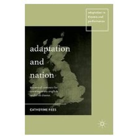 Adaptation And Nation - Rees, Catherine