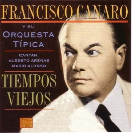 Tiempos Viejos - Francis Canaro