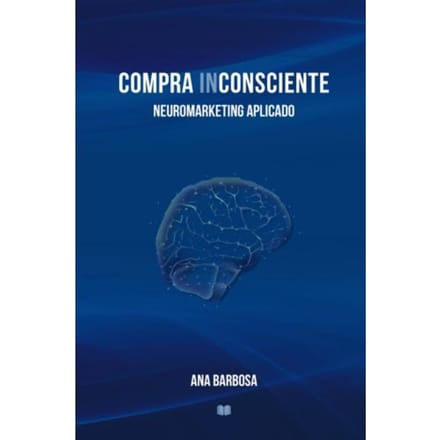 Compra Inconsciente - Ana Barbosa
