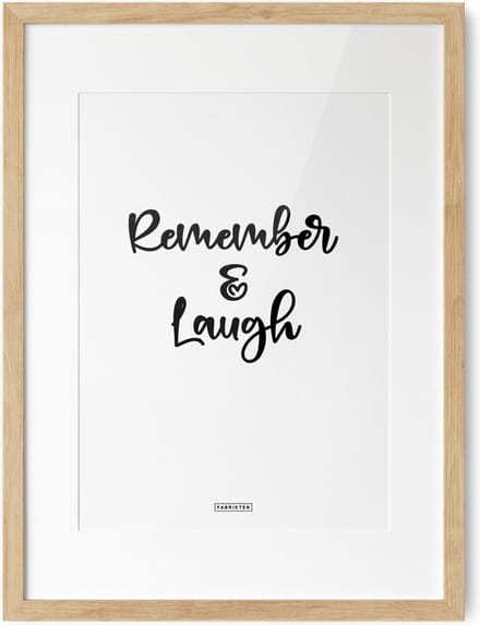 Fabrikten Tekstposter Remember & Laugh - A3