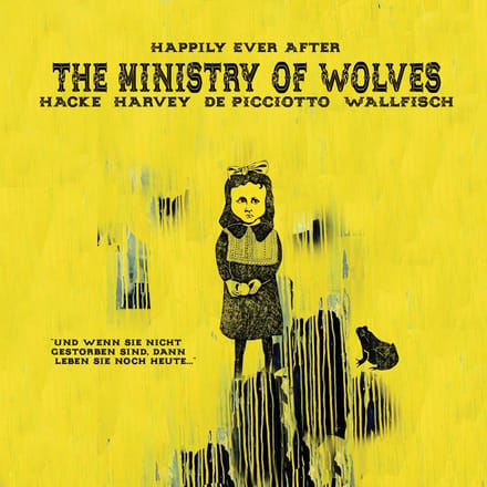 Ministry Of Wolves - Happily Ever After (LP)