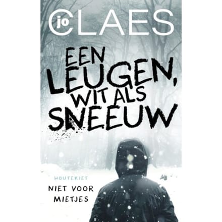 Een Leugen, Wit Als Sneeuw - Niet Voor Mietjes - Jo Claes