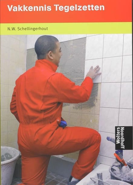 Vakkennis Tegelzetten - N.W. Schellingerhout