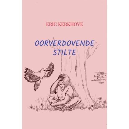 Oorverdovende Stilte - Eric Kerkhove