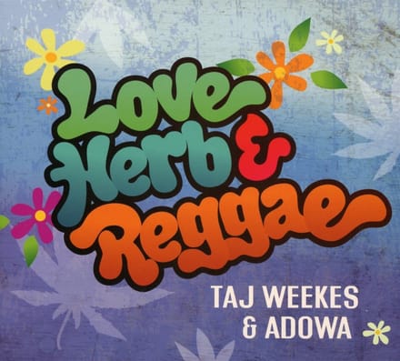 Taj Weekes & Adowa - Love Herb & Reggae (CD)