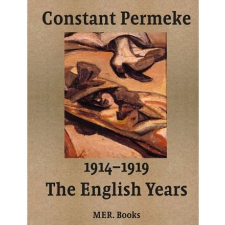 Constant Permeke, The English Years 1914-1919 - Jan Ceuleers